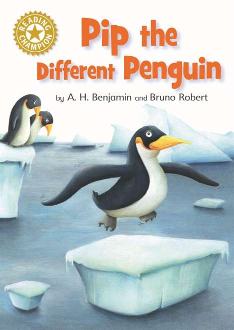 A. H. Benjamin: Reading Champion: Pip the Different Penguin, Buch