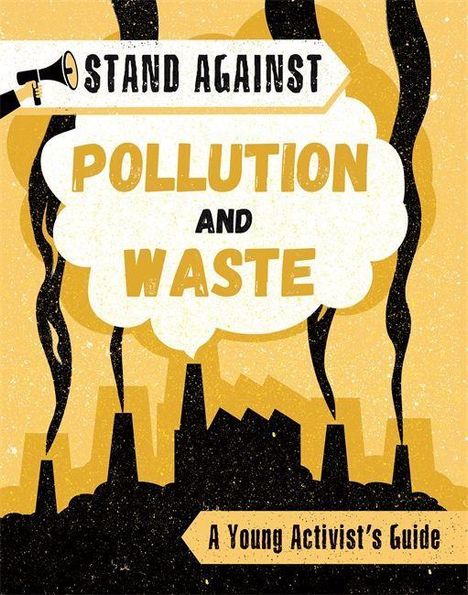 Georgia Amson-Bradshaw: Amson-Bradshaw, G: Stand Against: Pollution and Waste, Buch