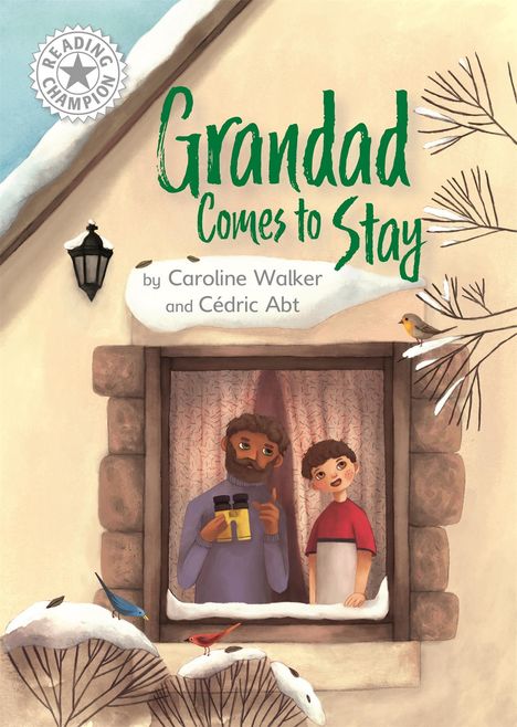 Caroline Walker: Reading Champion: Grandad Comes to Stay, Buch