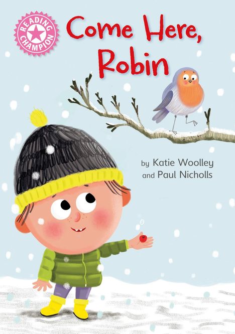Katie Woolley: Reading Champion: Come Here, Robin, Buch