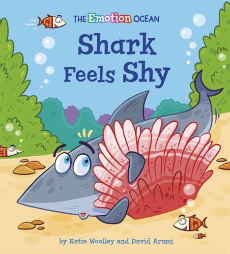 Katie Woolley: The Emotion Ocean: Shark Feels Shy, Buch