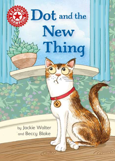 Jackie Walter: Reading Champion: Dot and the New Thing, Buch