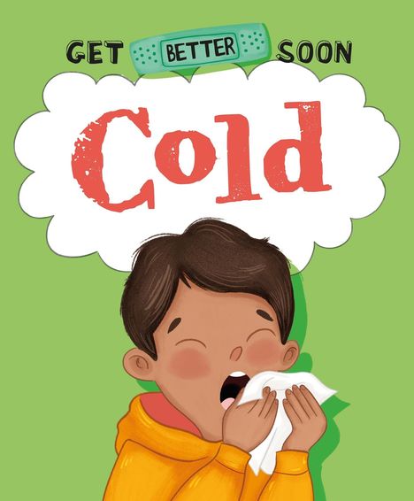 Anita Ganeri: Get Better Soon!: Cold, Buch