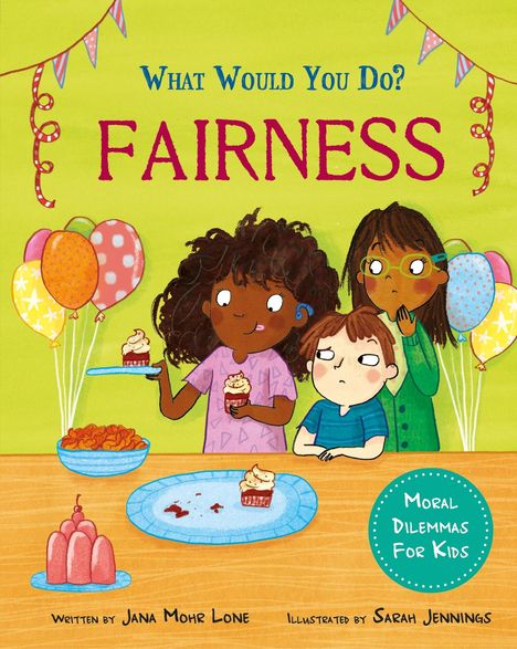 Jana Mohr Lone: What would you do?: Fairness, Buch