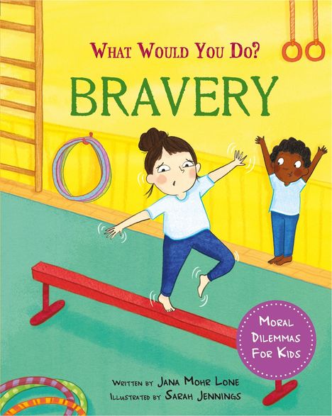 Jana Mohr Lone: What would you do?: Bravery, Buch