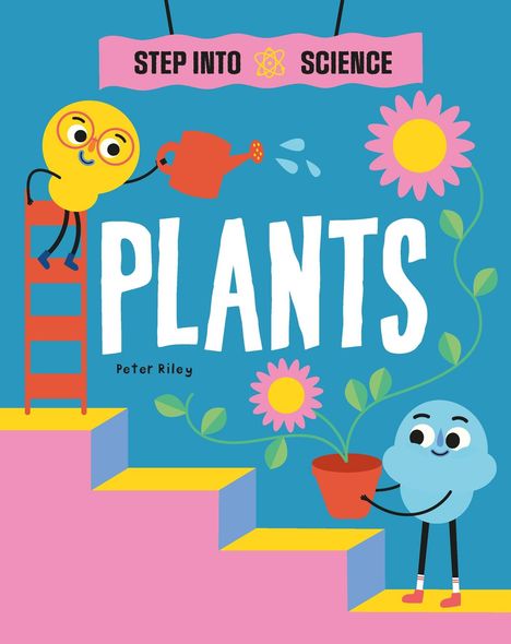 Peter Riley: Step Into Science: Plants, Buch