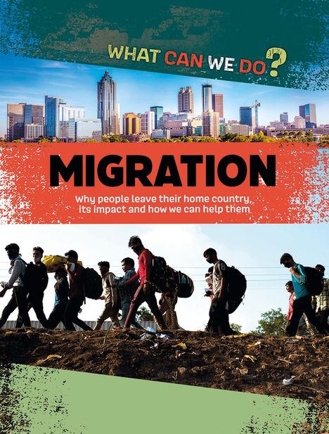 Cath Senker: What Can We Do?: Migration, Buch