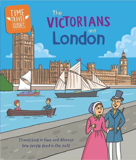 Tim Cooke: Time Travel Guides: The Victorians and London, Buch