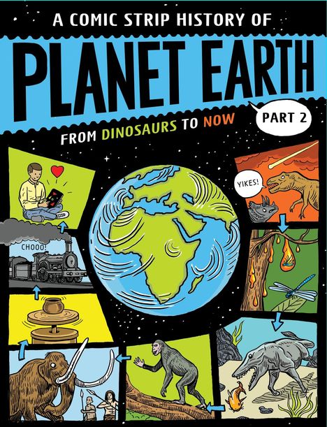 Anna Claybourne: A Comic Strip History of Planet Earth: Part 2 From Dinosaurs to Now, Buch