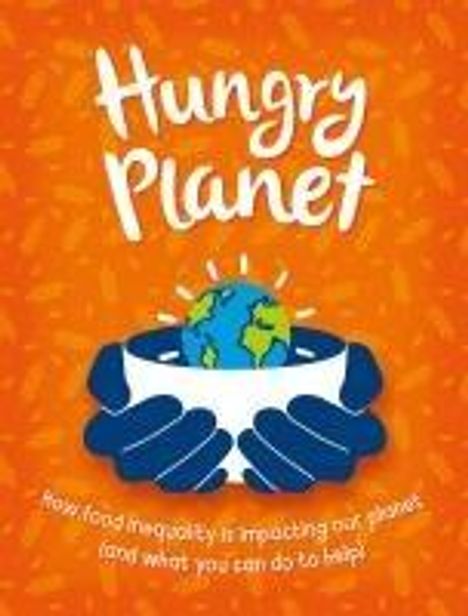 Anna Claybourne: Hungry Planet, Buch