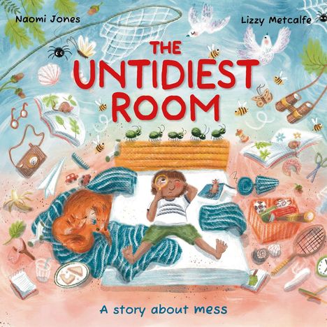 „The Untidiest Room“ in roten Buchstaben, „A story about mess“ unten. Ein Kind und ein Hund liegen in einem chaotischen Zimmer.