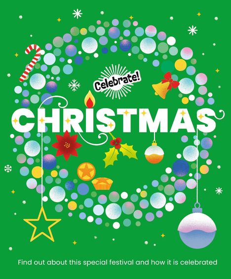 „Celebrate! CHRISTMAS“. Darunter sind Weihnachtssymbole wie Kugeln, Sterne und ein Lebkuchenmann auf grünem Hintergrund.