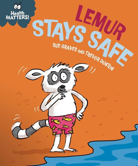 Text: "LEMUR STAYS SAFE" und "Health MATTERS!". Illustration: Ein Lemur in Badehose steht nachdenklich am Wasser.