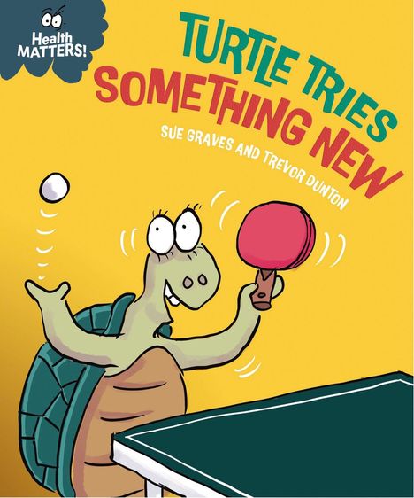 „Turtle Tries Something New“ steht groß auf der gelben Illustration. Eine Schildkröte spielt Tischtennis.
