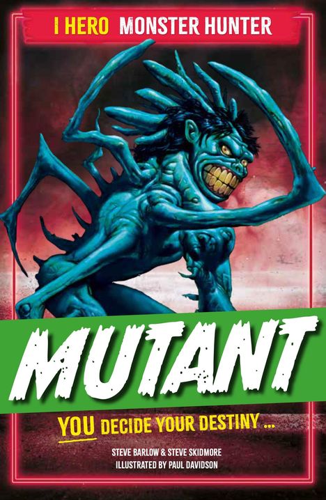 Text: "I HERO MONSTER HUNTER", "MUTANT", "YOU DECIDE YOUR DESTINY". Illustration eines blauen, aggressiven Wesens.
