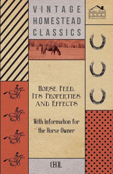 Cecil: Horse Feed, Its Properties and Effects - With Information for the Horse Owner, Buch