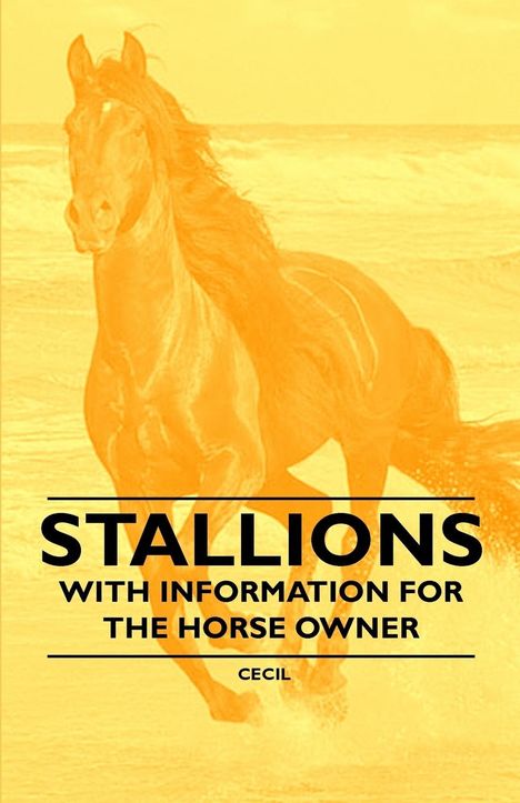 Cecil: Stallions - With Information for the Horse Owner, Buch