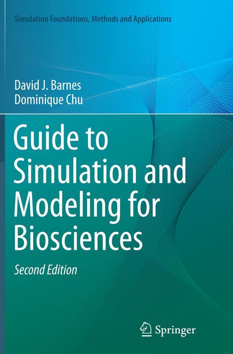 Dominique Chu: Guide to Simulation and Modeling for Biosciences, Buch