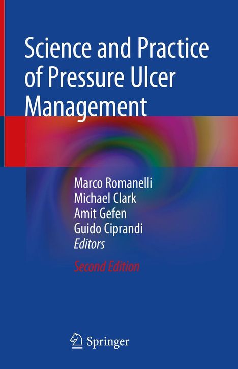 "Science and Practice of Pressure Ulcer Management. Marco Romanelli, Michael Clark, Amit Gefen, Guido Ciprandi (Editors). Second Edition." Oberer Teil blau, bunte Wirbel. Unten das Springer-Logo.
