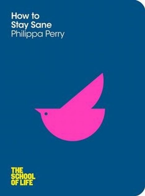 Philippa Perry: How to Stay Sane, Buch