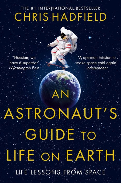 Chris Hadfield: An Astronaut's Guide to Life on Earth, Buch
