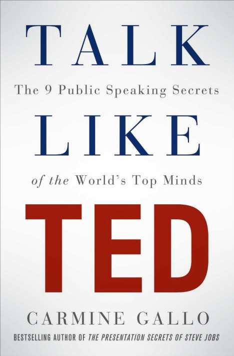 Carmine Gallo: Gallo, C: Talk like TED, Buch