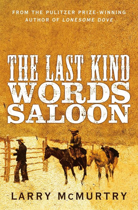 Larry Mcmurtry: The Last Kind Words Saloon, Buch