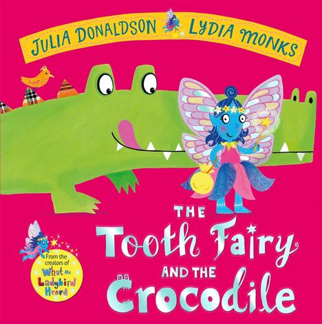Julia Donaldson: The Tooth Fairy and the Crocodile, Buch