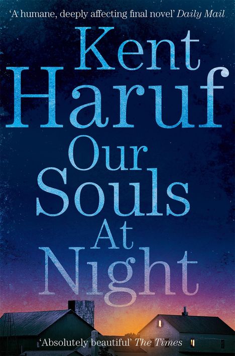 Kent Haruf (1943-2014): Our Souls at Night, Buch