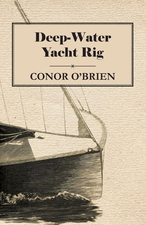 Conor O'Brien: Deep-Water Yacht Rig, Buch