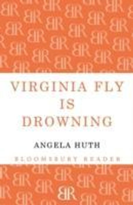 Angela Huth: Virginia Fly is Drowning, Buch