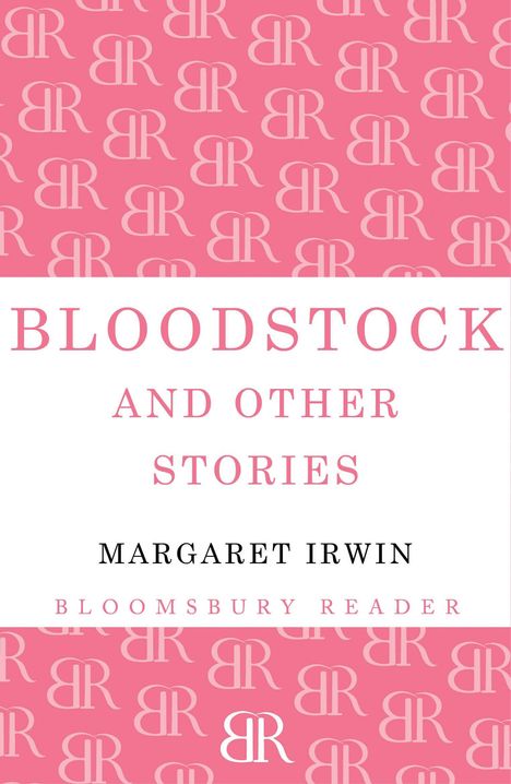 Margaret Irwin: Bloodstock and Other Stories, Buch