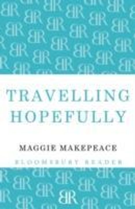 Maggie Makepeace: Travelling Hopefully, Buch