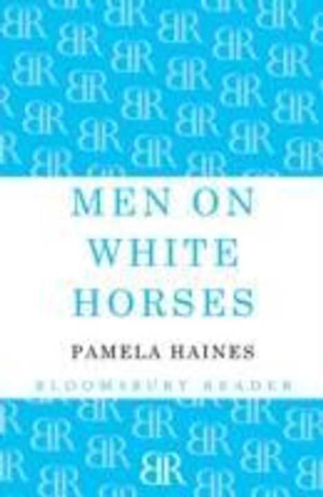 Pamela Haines: Men on White Horses, Buch