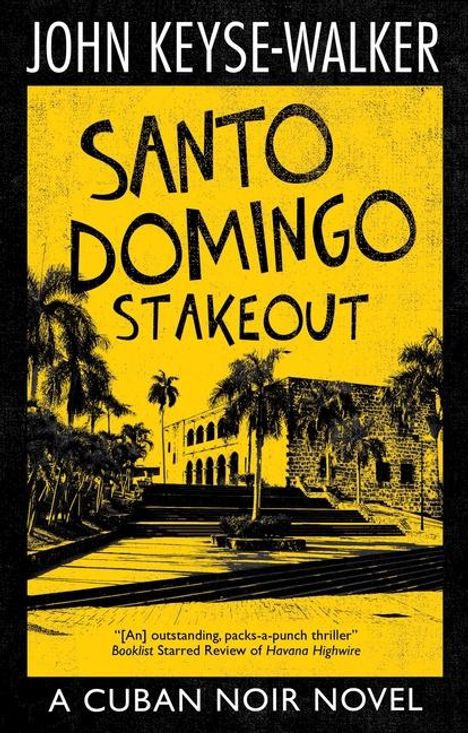 John Keyse-Walker: Santo Domingo Stakeout, Buch