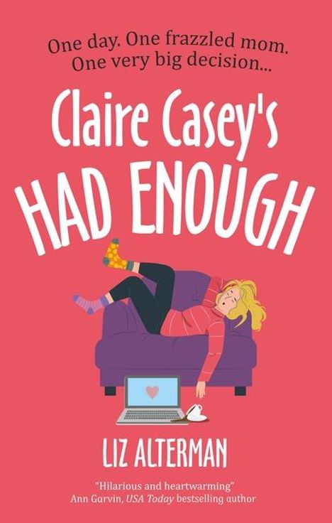 Liz Alterman: Claire Casey's Had Enough, Buch