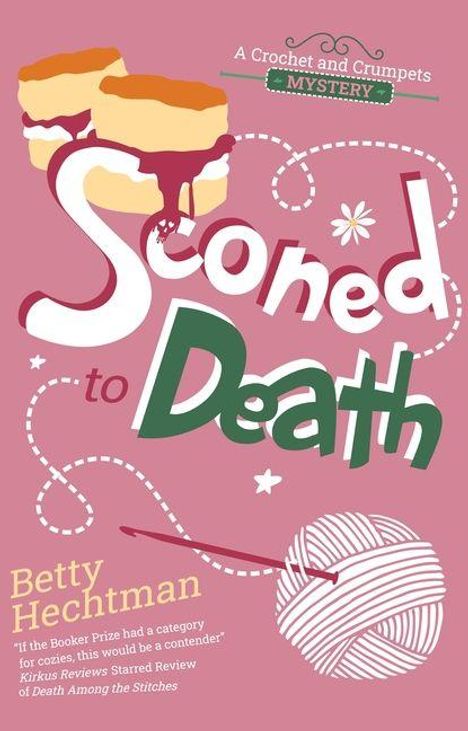 „Sconed to Death“, Betty Hechtman. Illustration: Zwei Scones, Garnknäuel, Häkelhaken, verspielte Deko.