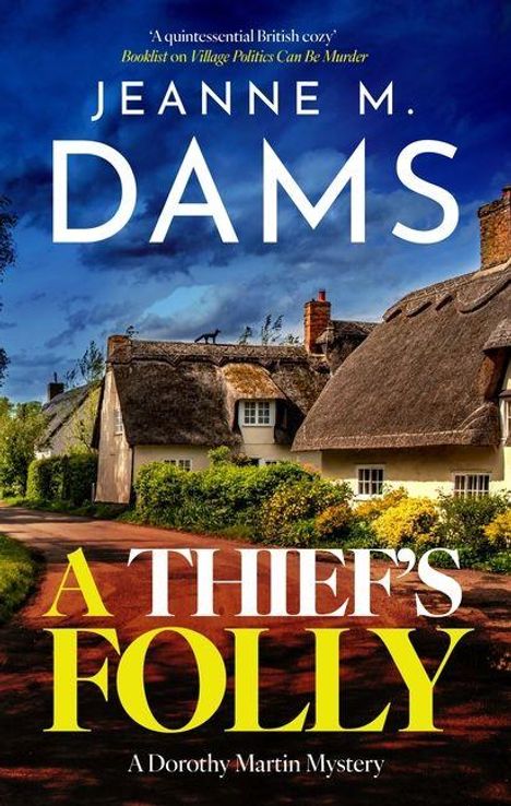 Text: „JEANNE M. DAMS“, „A THIEF’S FOLLY“, „A Dorothy Martin Mystery“. Bild: Malerisches Cottage mit Strohdach.