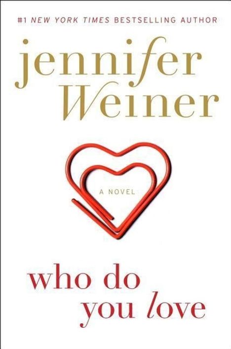 Jennifer Weiner: Who Do You Love, Buch