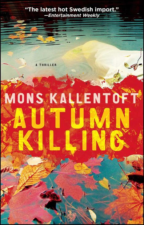 Mons Kallentoft: Autumn Killing, Buch