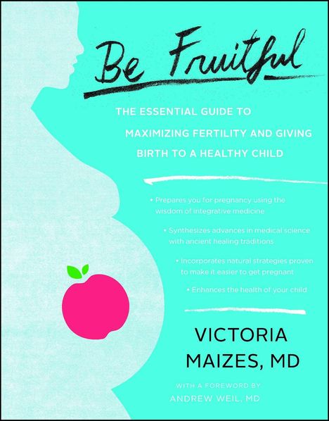 Victoria Maizes: Be Fruitful, Buch