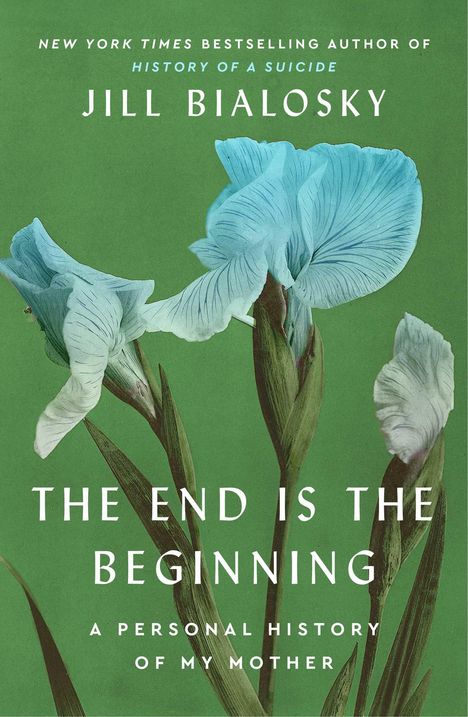 Jill Bialosky: The End Is the Beginning, Buch