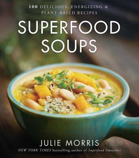 Julie Morris: Superfood Soups, Buch