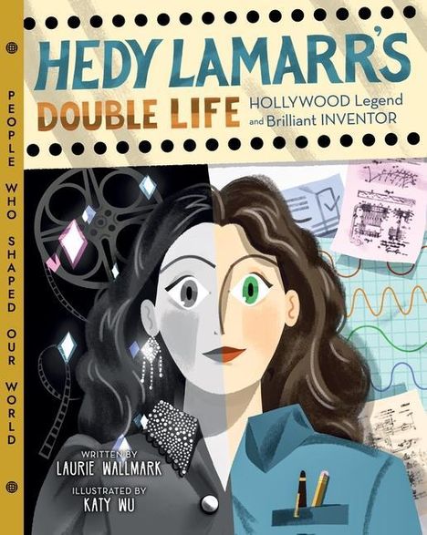 Laurie Wallmark: Hedy Lamarr's Double Life, Buch