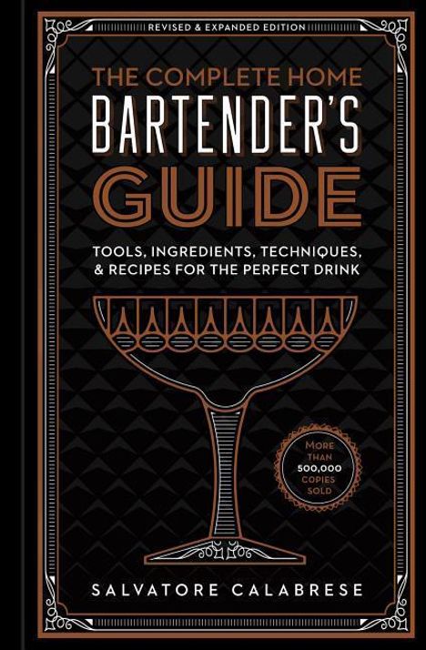 Salvatore Calabrese: The Complete Home Bartender's Guide, Buch