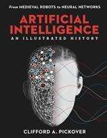 Clifford A. Pickover: Artificial Intelligence: An Illustrated History, Buch