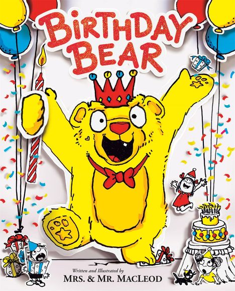 "Birthday Bear" in roten Buchstaben, fröhlicher gelber Bär mit Krone, rote Schleife, bunte Luftballons und Konfetti.