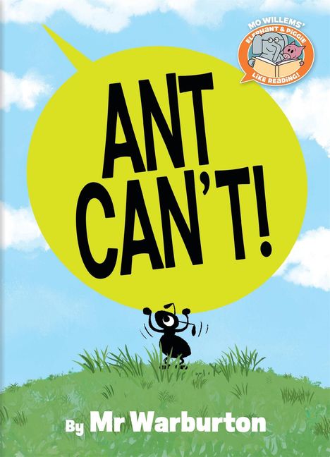 ANT CAN’T! By Mr Warburton. Eine Ameise hebt eine große, gelbe Sprechblase auf einer grünen Wiese in den Himmel.
