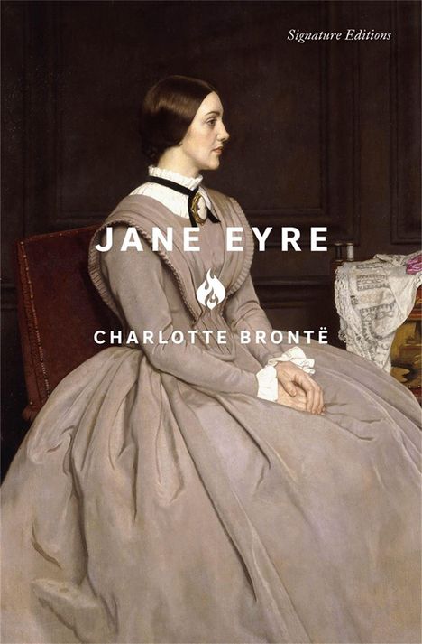 "JANE EYRE", "CHARLOTTE BRONTË", "Signature Editions" vor einem Gemälde einer sitzenden Frau in einem viktorianischen Kleid.