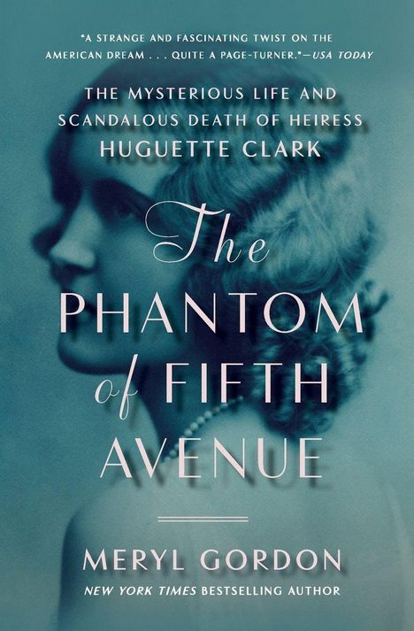 Titel: "The Phantom of Fifth Avenue" von Meryl Gordon, über Huguette Clark. Bild einer Frau in einem blauen Ton.